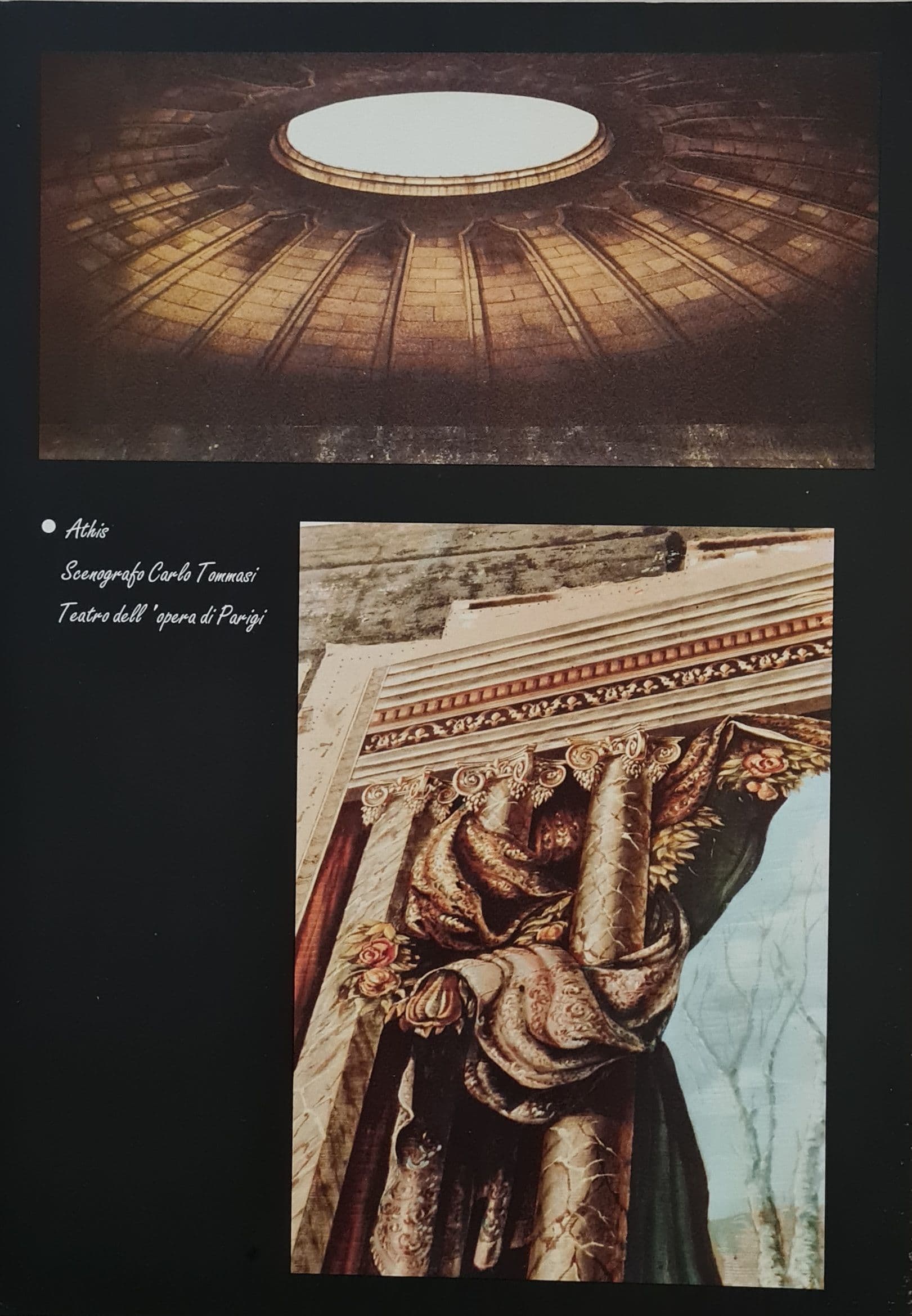 Scenografia per Athis all'Opera di Parigi: in alto cupola classica con oculo centrale, in basso colonne decorate e tendaggi trompe-l'œil.